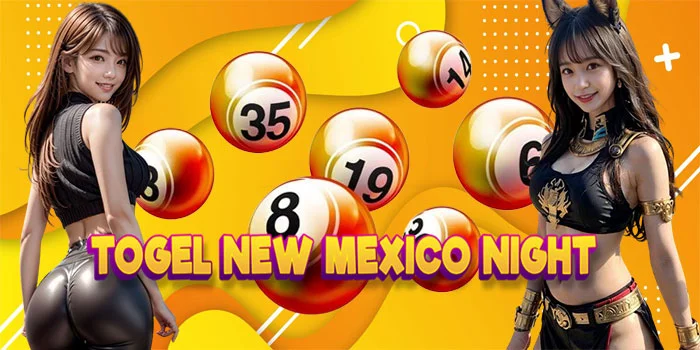 Togel New Mexico Night – Menyusun Angka-Angka Pilihan Untuk Menuju Jackpot