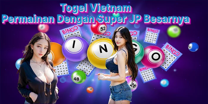 Togel Vietnam – Permainan Dengan Super JP Besarnya