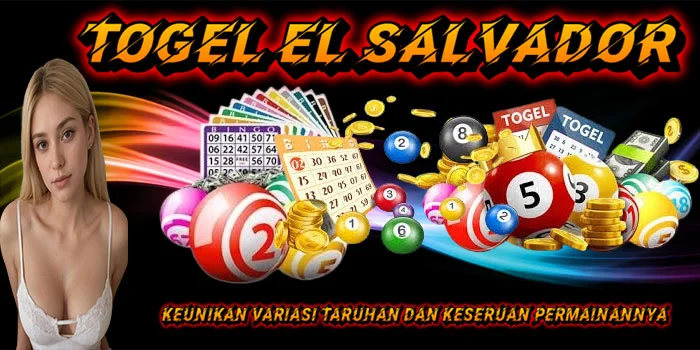 Togel El Salvador – Keunikan Variasi Taruhan dan Keseruan Permainannya