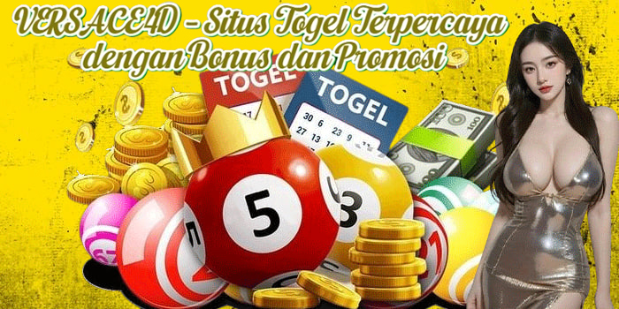 VERSACE4D – Situs Togel Terpercaya dengan Bonus dan Promosi