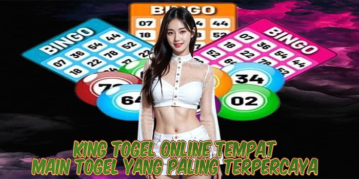 King Togel Online, Tempat Main Togel yang Paling Terpercaya