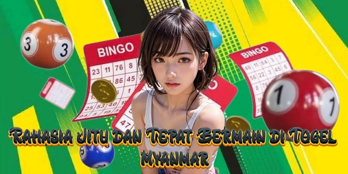 Rahasia Jitu dan Tepat Bermain di Togel Myanmar