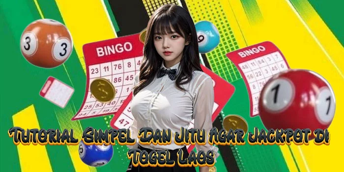 Tutorial Simpel Dan Jitu Agar Jackpot di Togel Laos