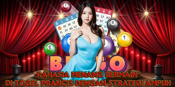 Rahasia Menang Bermain di Togel Prancis Dengan Strategi Ampuh