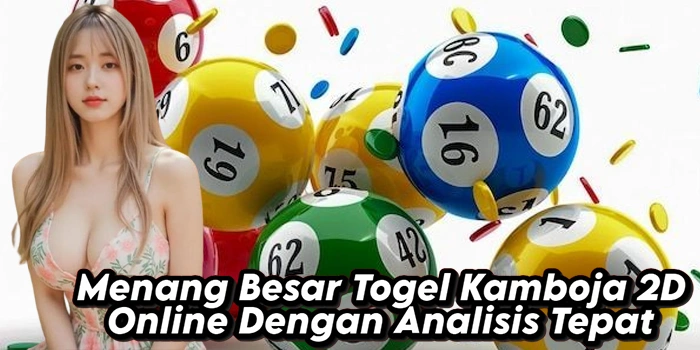 Menang Besar Togel Kamboja 2D Online Dengan Analisis Tepat