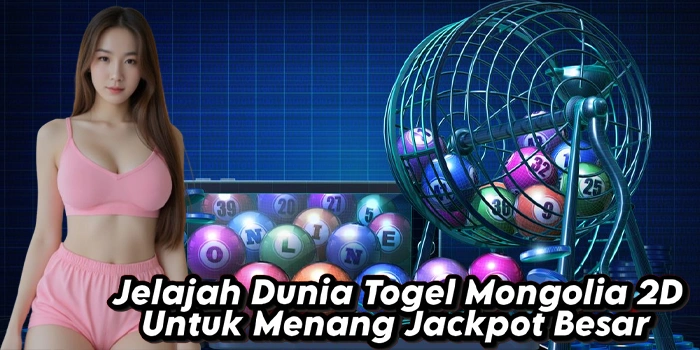 Jelajah Dunia Togel Mongolia 2D Untuk Menang Jackpot Besar