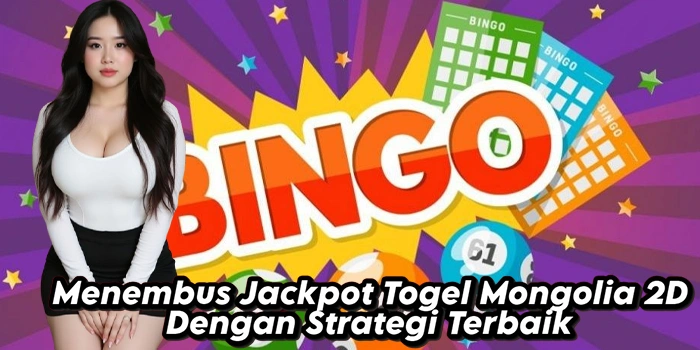 Menembus Jackpot Togel Mongolia 2D Dengan Strategi Terbaik