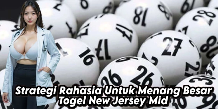 Strategi Rahasia Untuk Menang Besar Togel New Jersey Mid