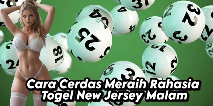 Cara Cerdas Meraih Rahasia Togel New Jersey Malam Cara Cerdas Meraih Rahasia Togel New Jersey Malam