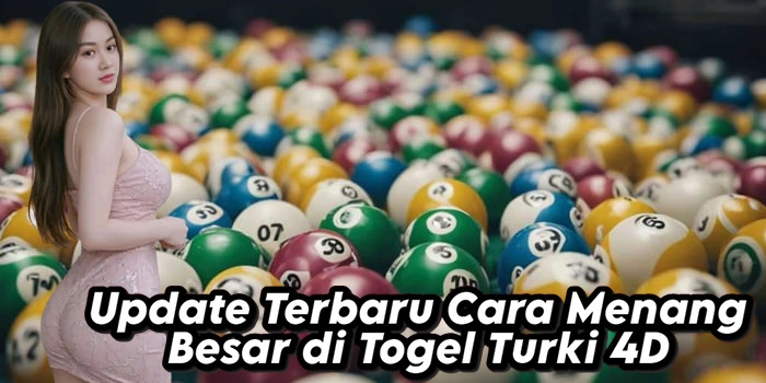 Update Terbaru Cara Menang Besar di Togel Turki 4D