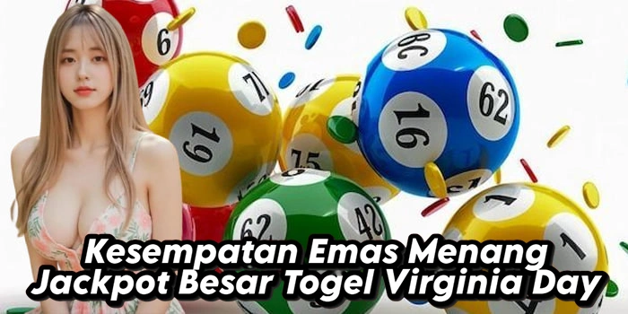 Kesempatan Emas Menang Jackpot Besar Togel Virginia Day