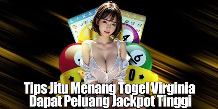 Tips Jitu Menang Togel Virginia Dapat Peluang Jackpot Tinggi