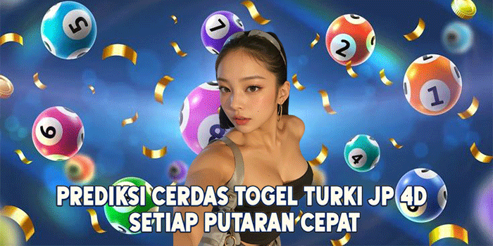 Prediksi Cerdas Togel Turki JP 4D Setiap Putaran Cepat