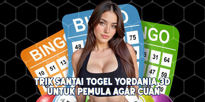 Trik Santai Togel Yordania 3D Untuk Pemula Agar Cuan