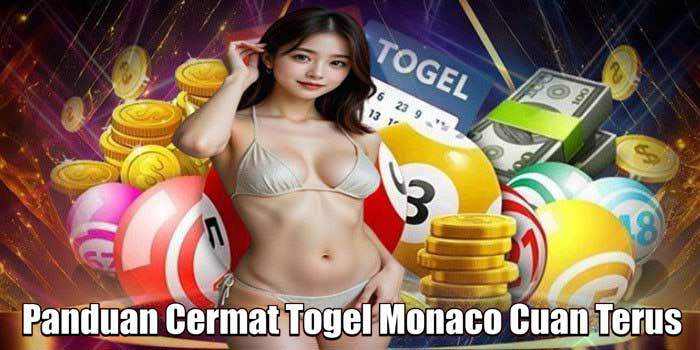 Panduan Cermat Togel Monaco Cuan Terus Panduan Cermat Togel Monaco Cuan Terus