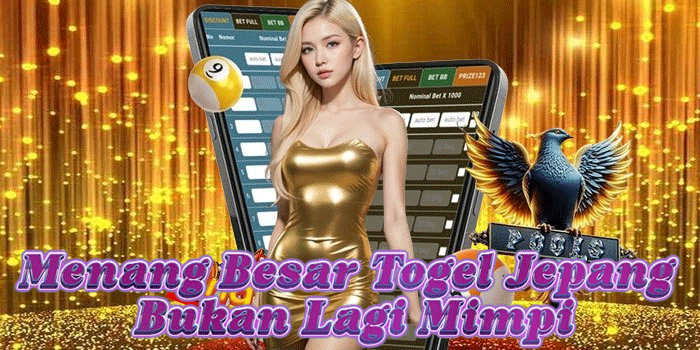 Menang Besar Togel Jepang Bukan Lagi Mimpi