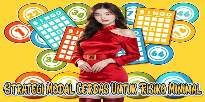 Strategi Modal Cerdas Untuk Risiko Minimal