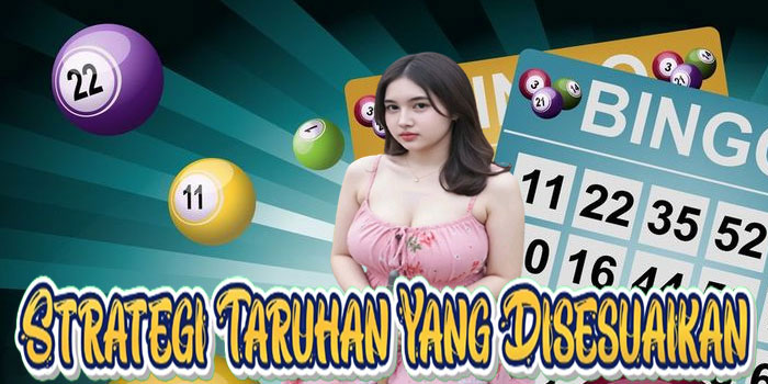 Strategi Taruhan Yang Disesuaikan