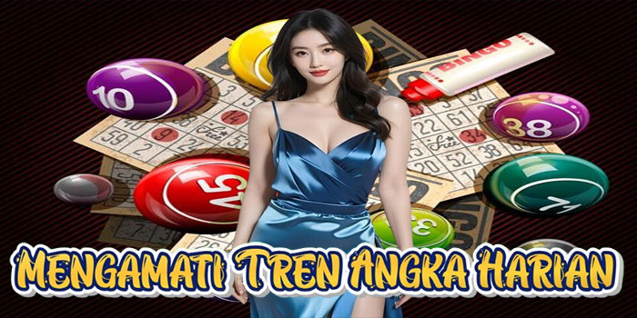 Mengamati Tren Angka Harian